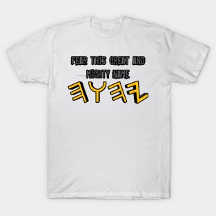 "Fear this great and mighty name YHWH (Yahawah)" T-Shirt